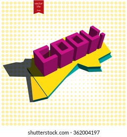 Cool - vector 3D typography. Isometric letters, 3D shapes. Isometric text in the style of comics. Volumetric letters with a shadow