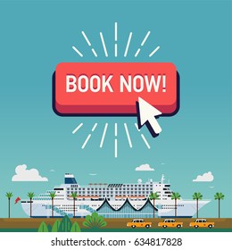 Cool vector banner template on travel and cruise line booking with cruise liner at port terminal and flat design 'Book Now' button. Ideal for web ads and banners