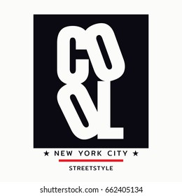 Cool - Vector illustration. The New York City.  Typography, t-shirt graphics, slogan, print, poster, banner, flyer, postcard