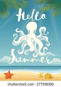 Cool vector poster with octopus and motivational lettering