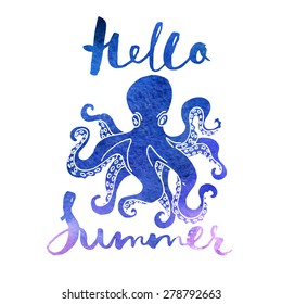 Cool vector watercolor poster with an octopus and motivational lettering