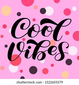 Cool Vibes brush lettering. Vector illustration for banner