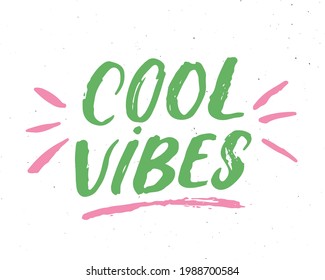 Cool Vibes lettering handwritten sign, Hand drawn grunge calligraphic text. Vector illustration.