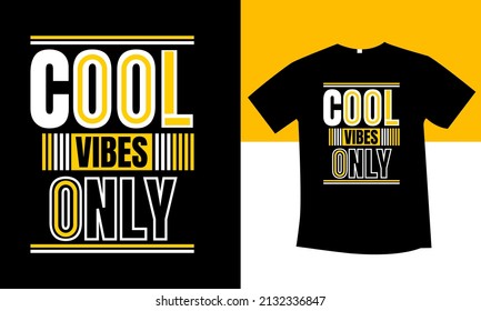 cool vibes only typography t-shirt design