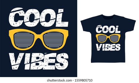 Cool Vibes T-shirt Design Typography With Glasses Illustration, Good For Poster, Print And Other Uses.