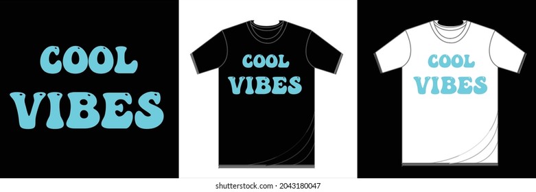 cool vibes. typography t-shirt design