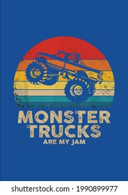 Cool Vintage Monster Truck Are My Jam Retro Sunset Vector Illustration Graphic Design for Document and Print