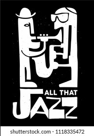 cool Vintage vector Jazz poster with slogan All that jazz, trumpet and saxophone  player, for jazz fest poster, t-shirt or other prints 