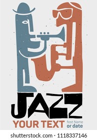 cool Vintage vector Jazz poster with your text, trumpet and saxophone  player, for jazz festival poster, t-shirt or other prints