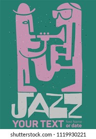 cool Vintage vector Jazz poster with your text, trumpet and saxophone player, for jazz festival poster, t-shirt or other prints