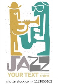 cool Vintage vector Jazz poster with your text, trumpet and saxophone player, for jazz festival poster, t-shirt or other prints