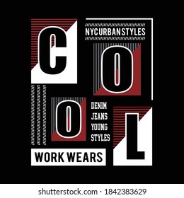 cool work wears design typography,vector illustration for print