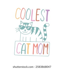 Coolest cat mom typography design. Cat lover t-shirt design 