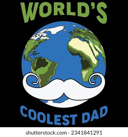 World’s coolest dad father’s day earth t-shirt design