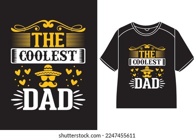 The coolest dad T-Shirt Design