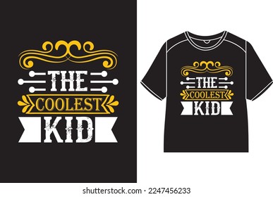The coolest kid T-Shirt Design