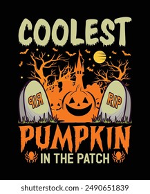 Coolest Pumpkin In The Patch Graphic Design Typography Vector Art Illustration Halloween T-Shirt Design