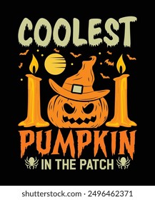 Coolest Pumpkin In The Patch Graphic Design Typography Vector Art Illustration Halloween T-Shirt Design, pumpkin shirt, best gift for Halloween