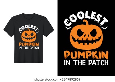 Coolest Pumpkin In The Patch, Halloween T Shirt Design