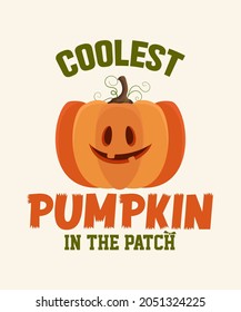 Coolest Pumpkin In The Patch - Halloween t-shirt - vector design illustration, it can use for label, logo, sign, sticker for printing for the family t-shirt.