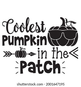 coolest pumpkin in the patch logo inspirational positive quotes, motivational, typography, lettering design