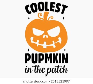 Coolest Pumpkin In The Patch Svg,Thanksgiving Shirt,Thanksgiving Quotes Svg,Funny Thanksgiving Svg,Typography Shirt,Vintage,Cut File,Silhouette
