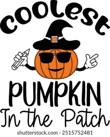 Coolest Pumpkin In the Patch T-Shirt , Fall vector illustration , Autumn Quotes , Fall T shirt , Halloween T Shirt ,Pumpkin T Shirt