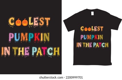 Coolest pumpkin in the patch Typography Vector t-shirt design
