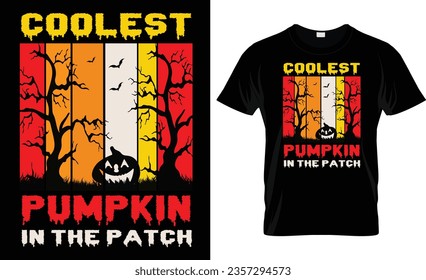 
COOLEST PUMPKIN IN THE PATCH VECTOR,VINTAGE,HALLOWEEN T- SHIRT DESIGN
