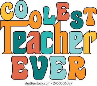 Coolest Teacher Ever T shirt Design Lover