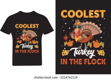 Coolest turkey in the flock t shirt, Thanksgiving T Shirt, Turkey cool, 