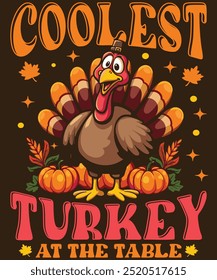 Coolest Turkey At the table graphic design for thanksgiving