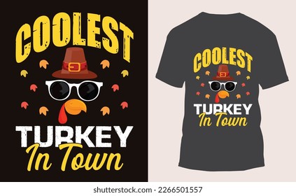 Coolest Turkey in Town Happy Thanksgiving Day T-Shirt Design