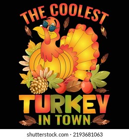 The coolest turkey in town Thanksgiving Day t-shirt design vector. svg