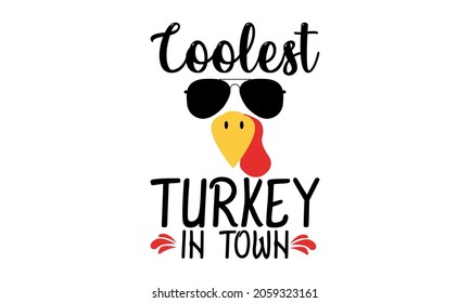 Coolest Turkey in Town Thanksgiving Thankful Vector and Clip Art