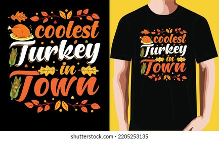Coolest turkey in town T-shirt Design.
