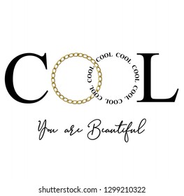 cool,you are beautiful,for t-shirt slogan