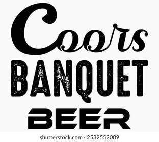 Coors Banquet Beer Svg, Beer Shirt, Beer Quotes Svg, Beer Lover Svg, Lucky Beer Svg, Cut File, Uso comercial, Silhouette, Beer Svg, Retro, Antiguas