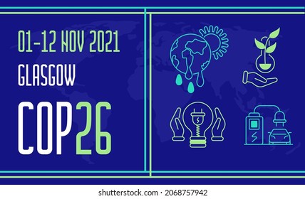 Ilustración vectorial de banner de la COP 26 Glasgow 2021. Afiche, volante, Conferencia sobre el Cambio Climático, organizada por la famosa organización de las Naciones Unidas. Se muestra el tiempo, la atmósfera, el ahorro de energía, la planta