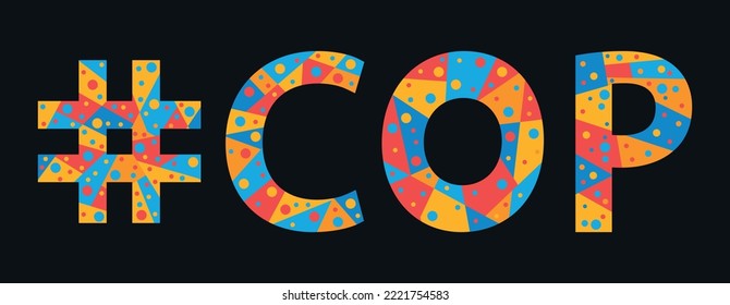 COP Hashtag. Mosaic isolated text. Letters from pieces of triangles, polygons and bubbles. Trendy popular Hashtag #COP for print, clothing, t-shirt, poster, banner, flyer. Stock vector picture.