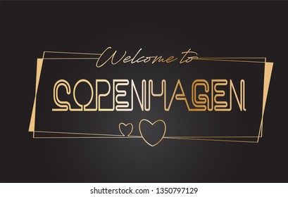 Copenhagen Welcome to Golden text Neon Lettering Typography with Wired Golden Frames and Hearts Design Vector Illustration.