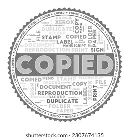 COPIED word image. Copied concept with word clouds and round text. Nice colors and grunge texture. Captivating vector illustration.