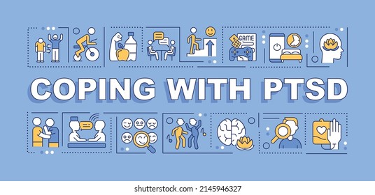 Coping with PTSD word concepts blue banner. Overcome psychotrauma. Infographics with icons on color background. Isolated typography. Vector illustration with text. Arial-Black font used