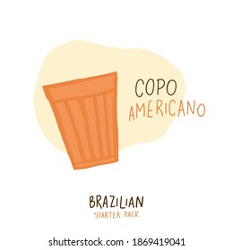 Copo Americano. American Cup. Brazilian Portuguese Hand Lettering Calligraphy with drawings. Brazilian Starter Pack. Vector.