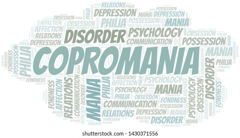 Copromania word cloud. Type of mania, made with text only.