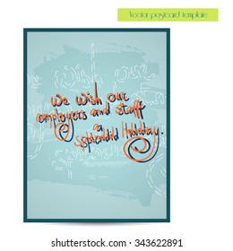 Copropative greetings lettering. Handwritten vector calligraphy.  Handwritten vector calligraphy over blue poster or poscard template. We wish our employers and staff a splendid holiday.