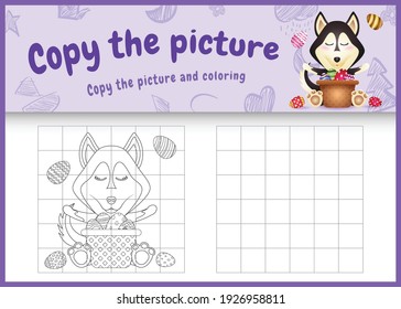 copy the picture kids game and coloring page themed easter with a cute husky dog and bucket egg