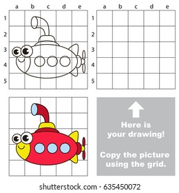 Copy the picture using grid lines, the simple educational game for preschool children education with easy gaming level, the kid drawing game with Red Funny Submarine
