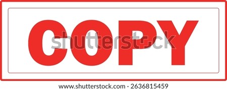 COPY - Red Rubber Stamp with text COPY 
