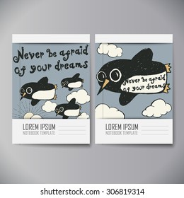 Copybook template set. Flying penguin hand drawn typography poster. Quote for dreamers. Inspirational vector typography.